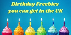 Birthday Freebies You Can Get In The UK