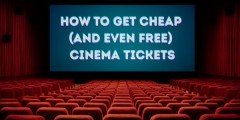 How to get cheap (and even free) cinema tickets