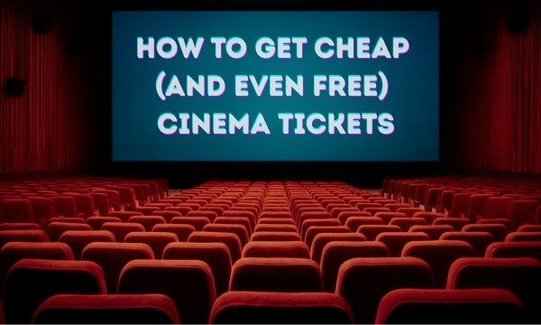 How to get cheap (and even free) cinema tickets