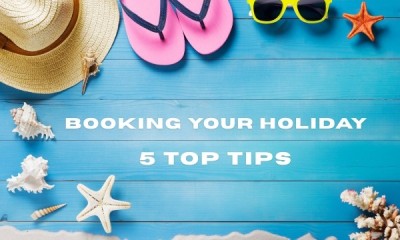 Booking Your Holiday: 5 Top Tips 