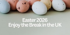 Easter 2026 – The Top Ways to Enjoy the Break in the UK