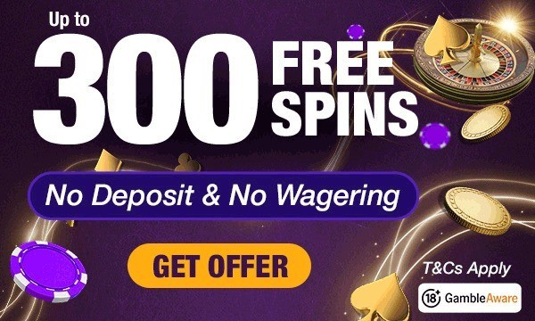 300 Free Spins - No Deposit & No Wagering