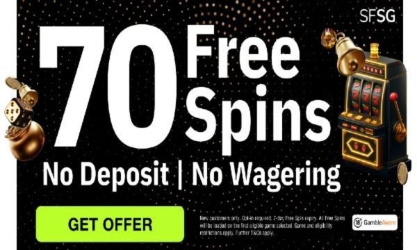 70 Free Spins - No Deposit & No Wagering